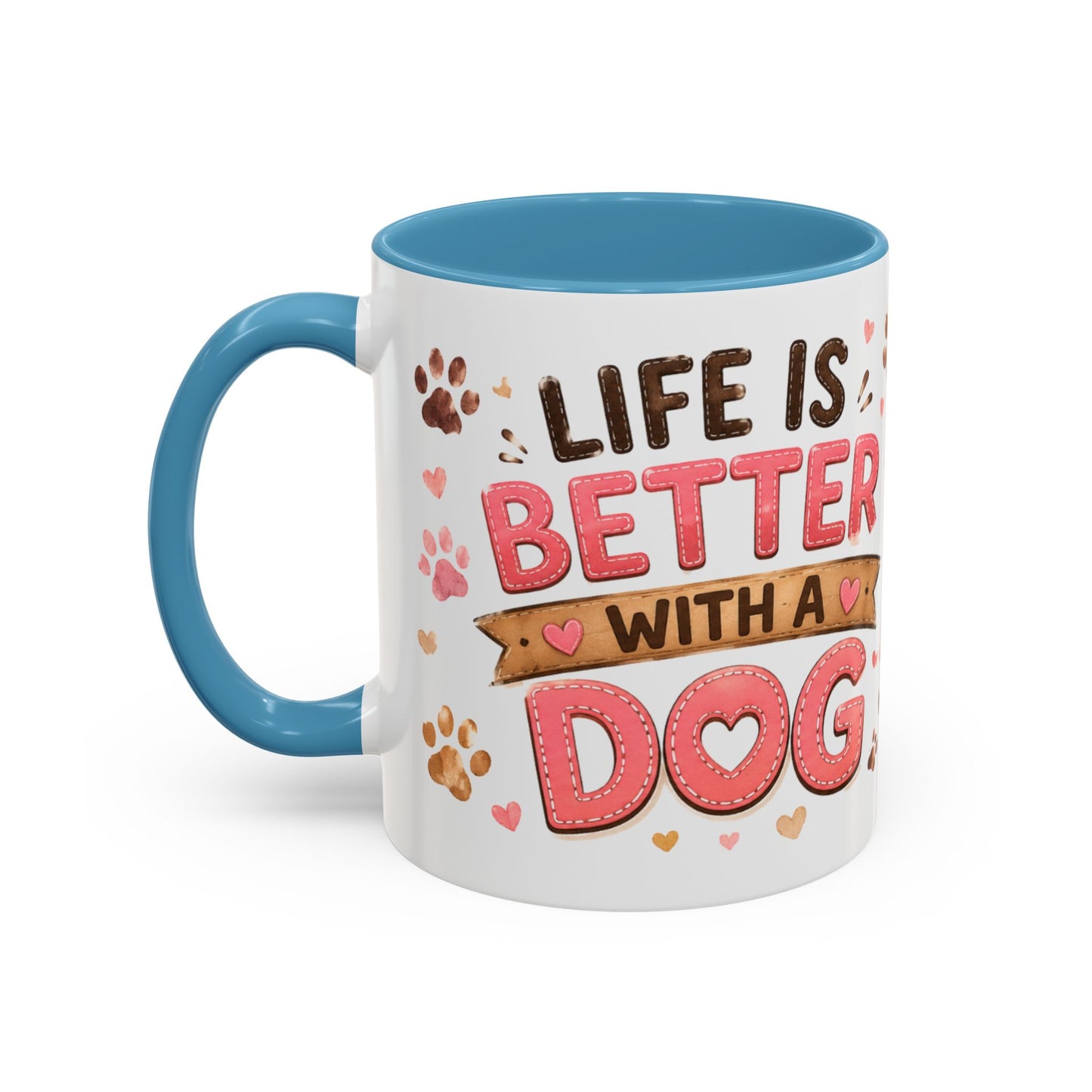 Cute Dog Lover Coffee Mug — "Life is Better With a Dog" Accent Mug (11/15oz)