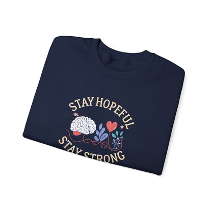 Stay Hopeful Stay Strong Sweatshirt