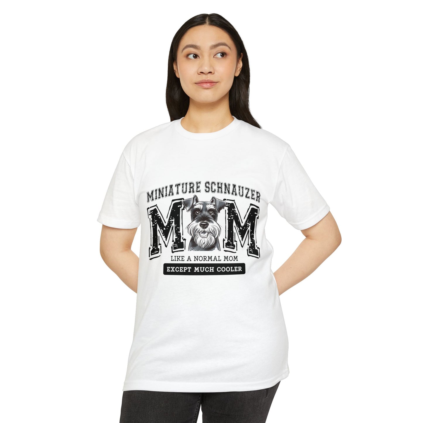 Miniature Schnauzer Mom T-Shirt — "Like a Normal Mom Except Much Cooler"