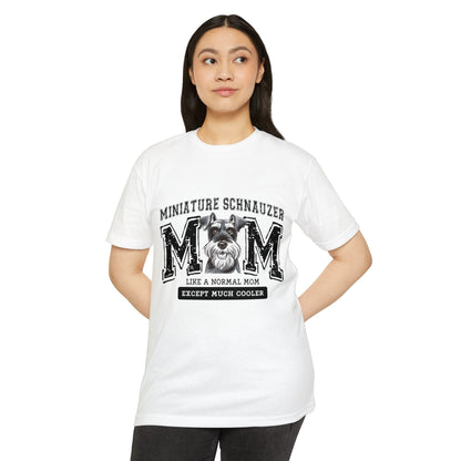 Miniature Schnauzer Mom T-Shirt — "Like a Normal Mom Except Much Cooler"