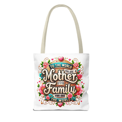 Mother & Family Floral Tote Bag — "To the world you are a Mother" Gift Tote