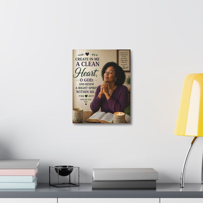 Stretched Canvas - "Create in Me a Clean Heart" Christian Prayer Wall Art (Psalms 51:10)