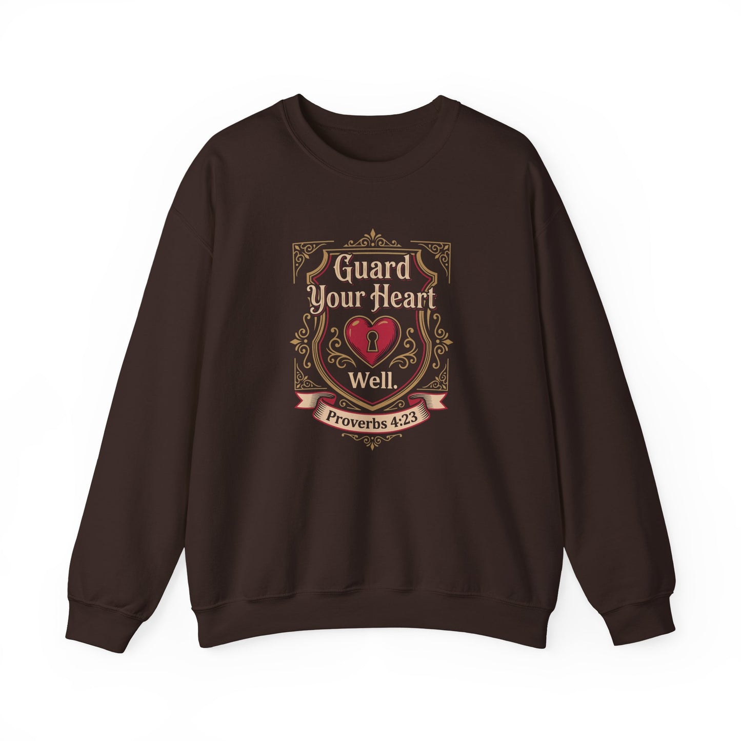 Guard Your Heart Well — Proverbs 4:23 Sweatshirt