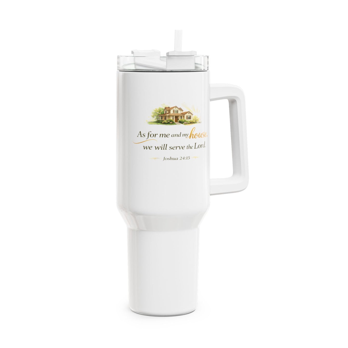 40oz Faith Tumbler — “As for me and my house, we will serve the Lord” Travel Cup