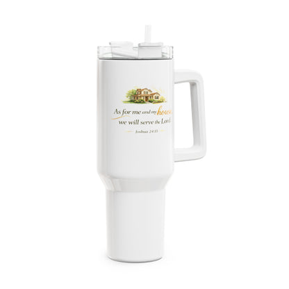 40oz Faith Tumbler — “As for me and my house, we will serve the Lord” Travel Cup