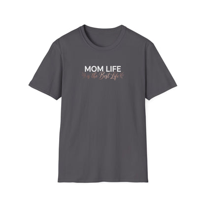 Mom Life Is the Best Life T-Shirt