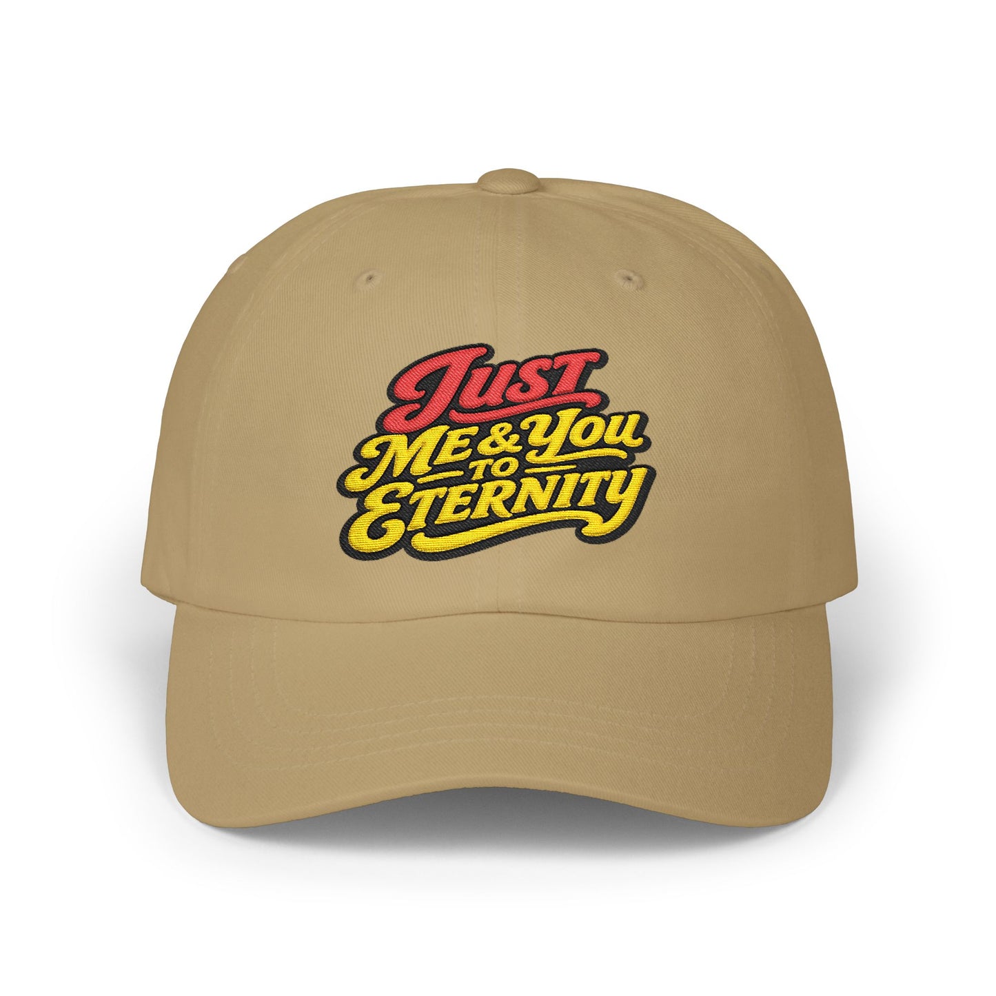 Dad Cap — "Just Me & You & Eternity" Retro Script Embroidered Hat