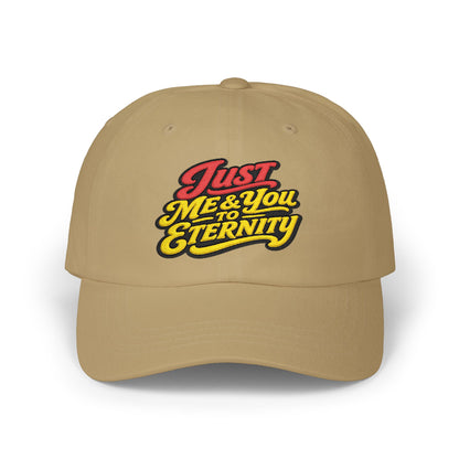 Dad Cap — "Just Me & You & Eternity" Retro Script Embroidered Hat