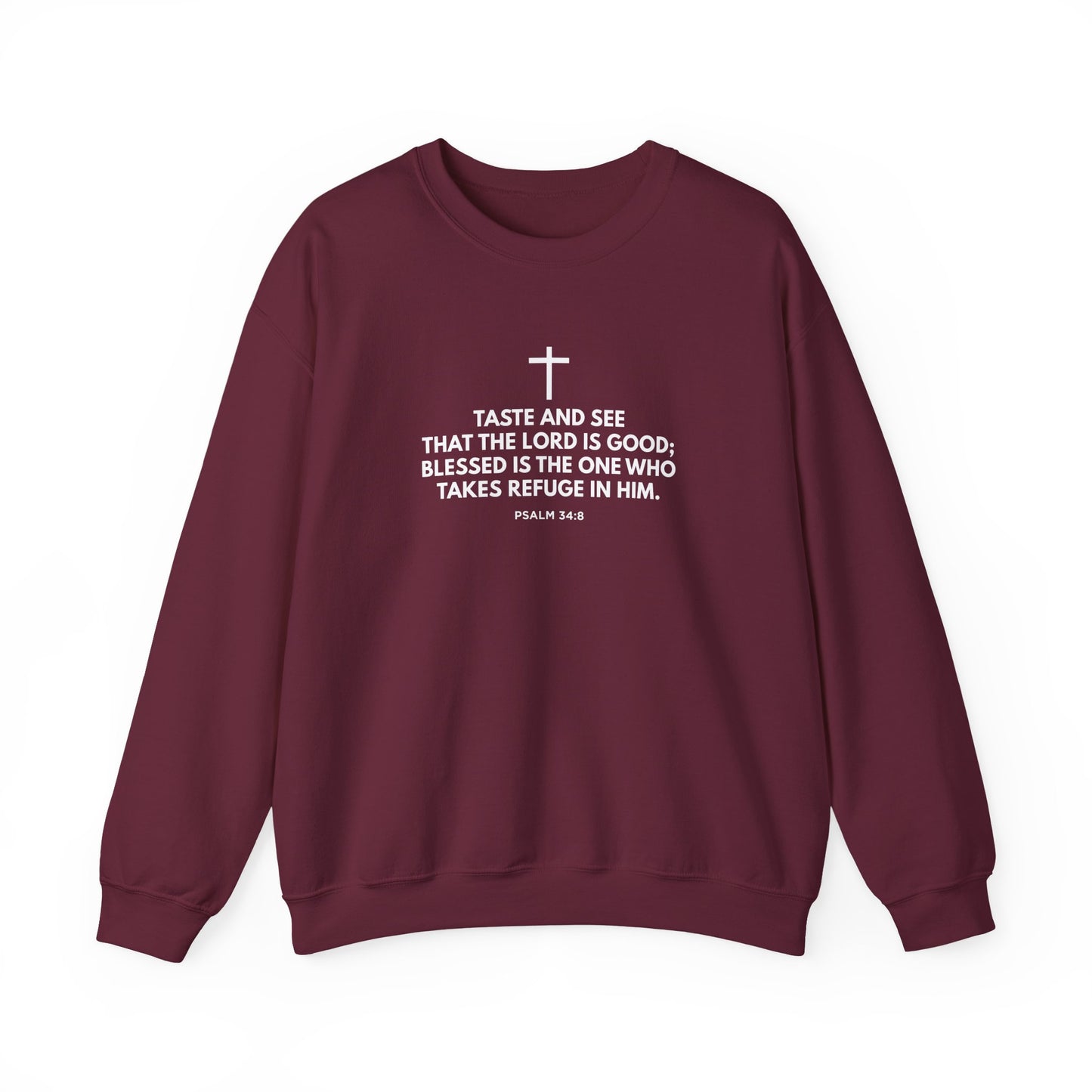 “Taste and See” Psalm 34:8   Sweatshirt