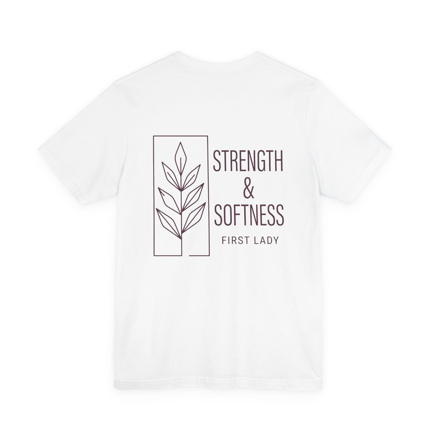 Strength & Softness Tee — First Lady Inspirational Graphic T-Shirt
