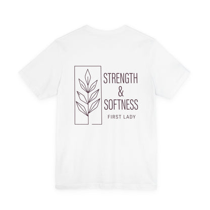 Strength & Softness Tee — First Lady Inspirational Graphic T-Shirt