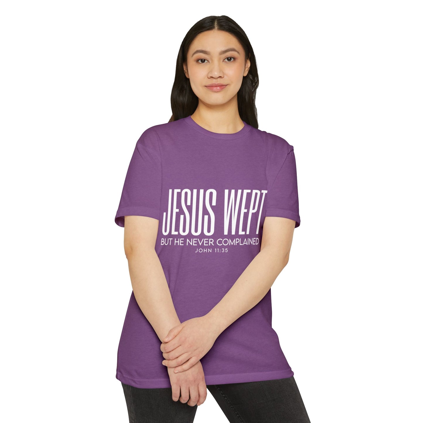 Jesus Wept T-Shirt – "But He Never Complained" John 11:35 Christian Tee