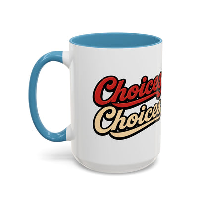 Choices Retro Accent Coffee Mug — Vintage Script 11/15oz