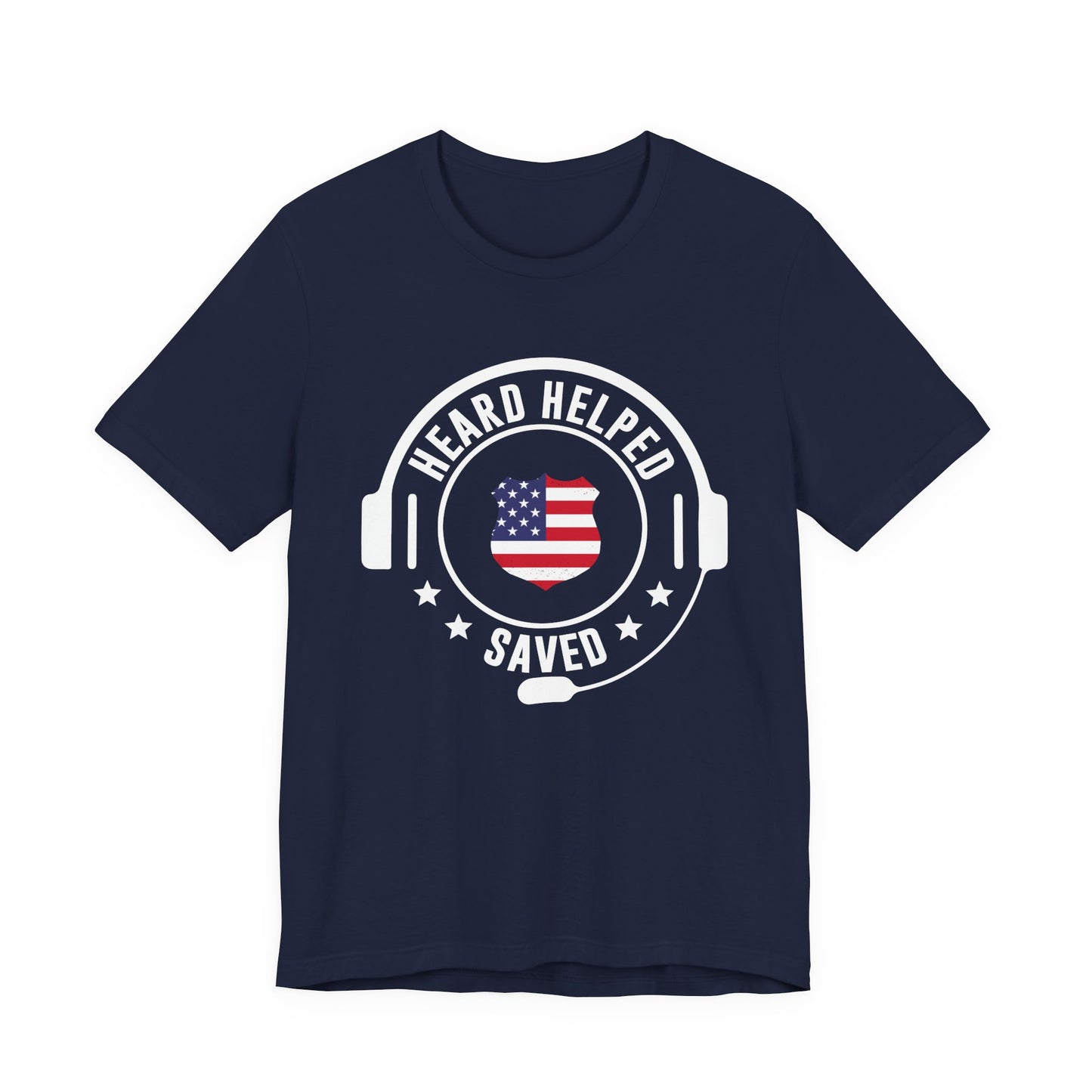 Heard Helped Saved Tee — Patriotic Call Center Headset T-Shirt