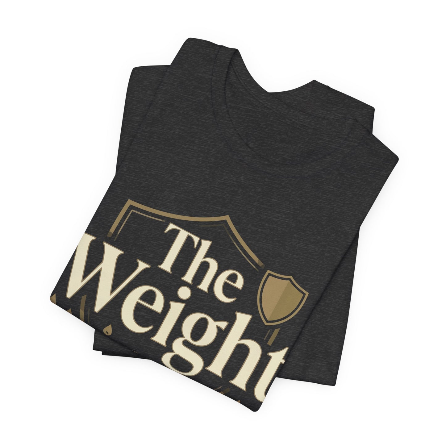 The Weight of the Mantle T-Shirt — Inspirational Christian Faith Tee