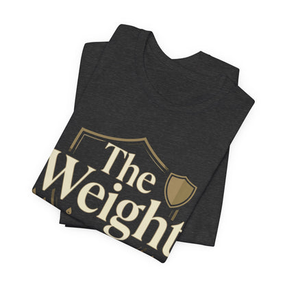 The Weight of the Mantle T-Shirt — Inspirational Christian Faith Tee