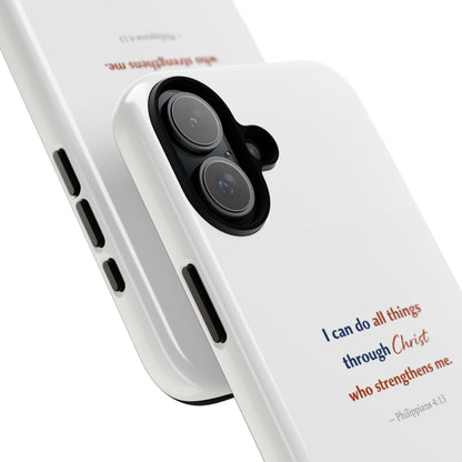 Christian Phone Case – “I Can Do All Things Through Christ” Inspirational Tough Case