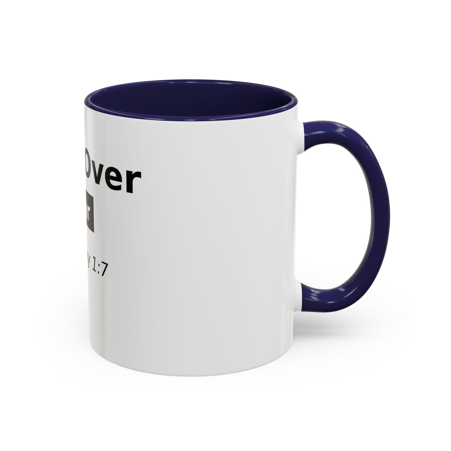 Faith Over Fear Coffee Mug — 2 Timothy 1:7 Inspirational Accent Mug
