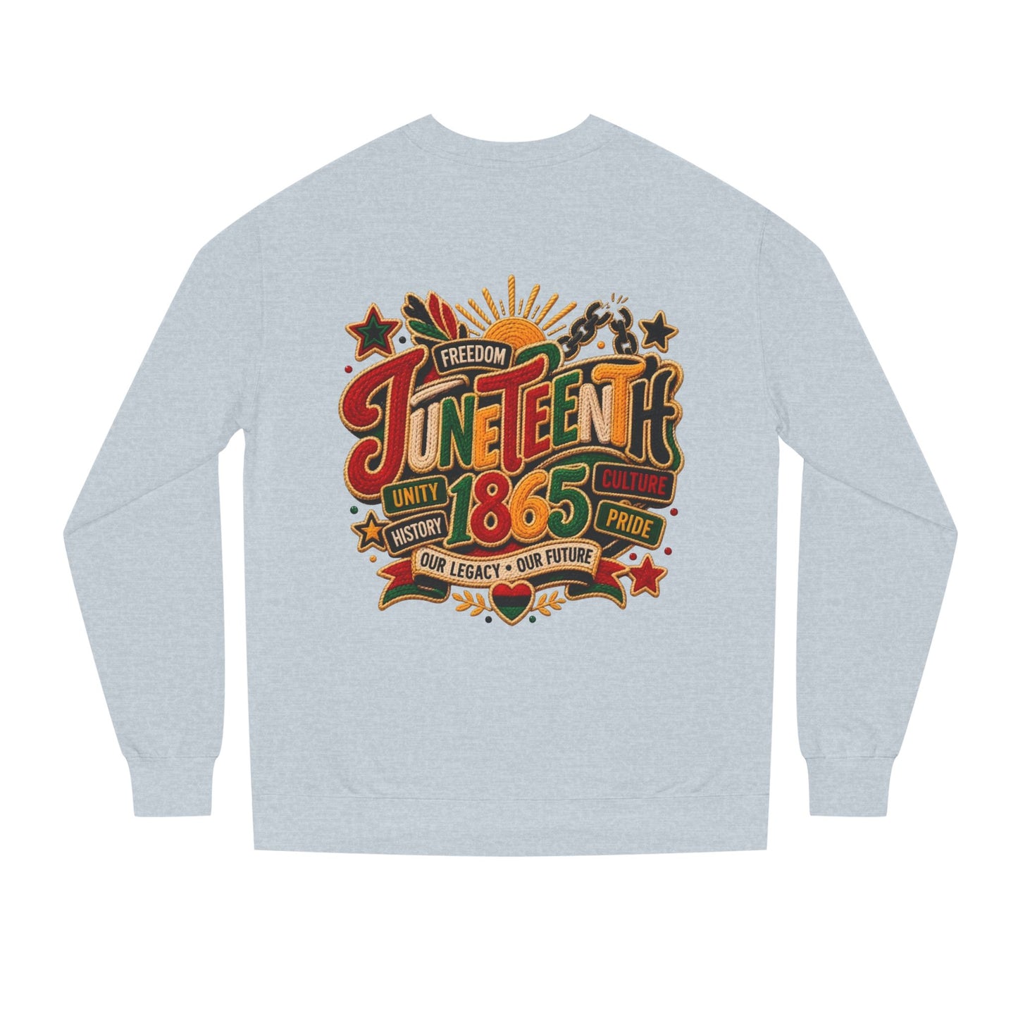 Juneteenth 1865 Sweatshirt — Unity, Freedom & Pride Crewneck