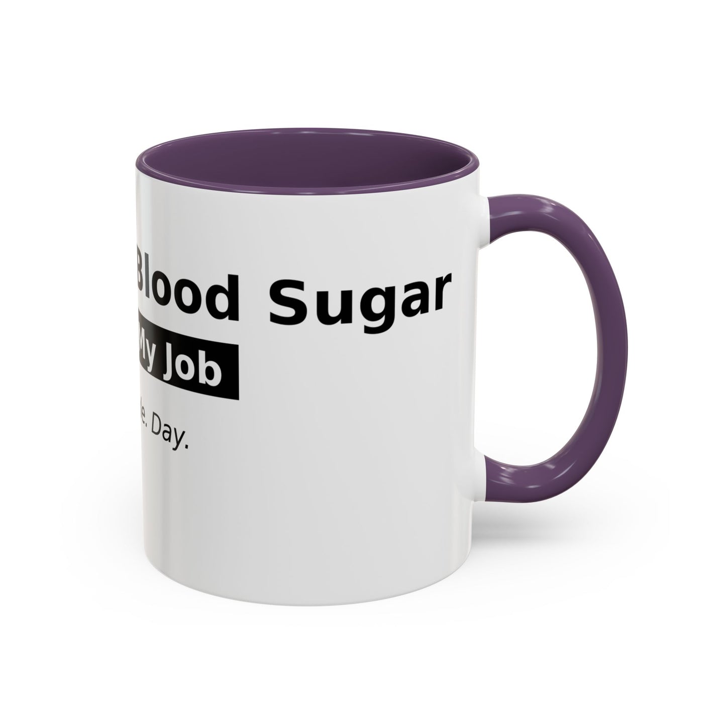Accent Coffee Mug – 'Checking My Blood Sugar Like It's My Job' Diabetes Awareness Mug