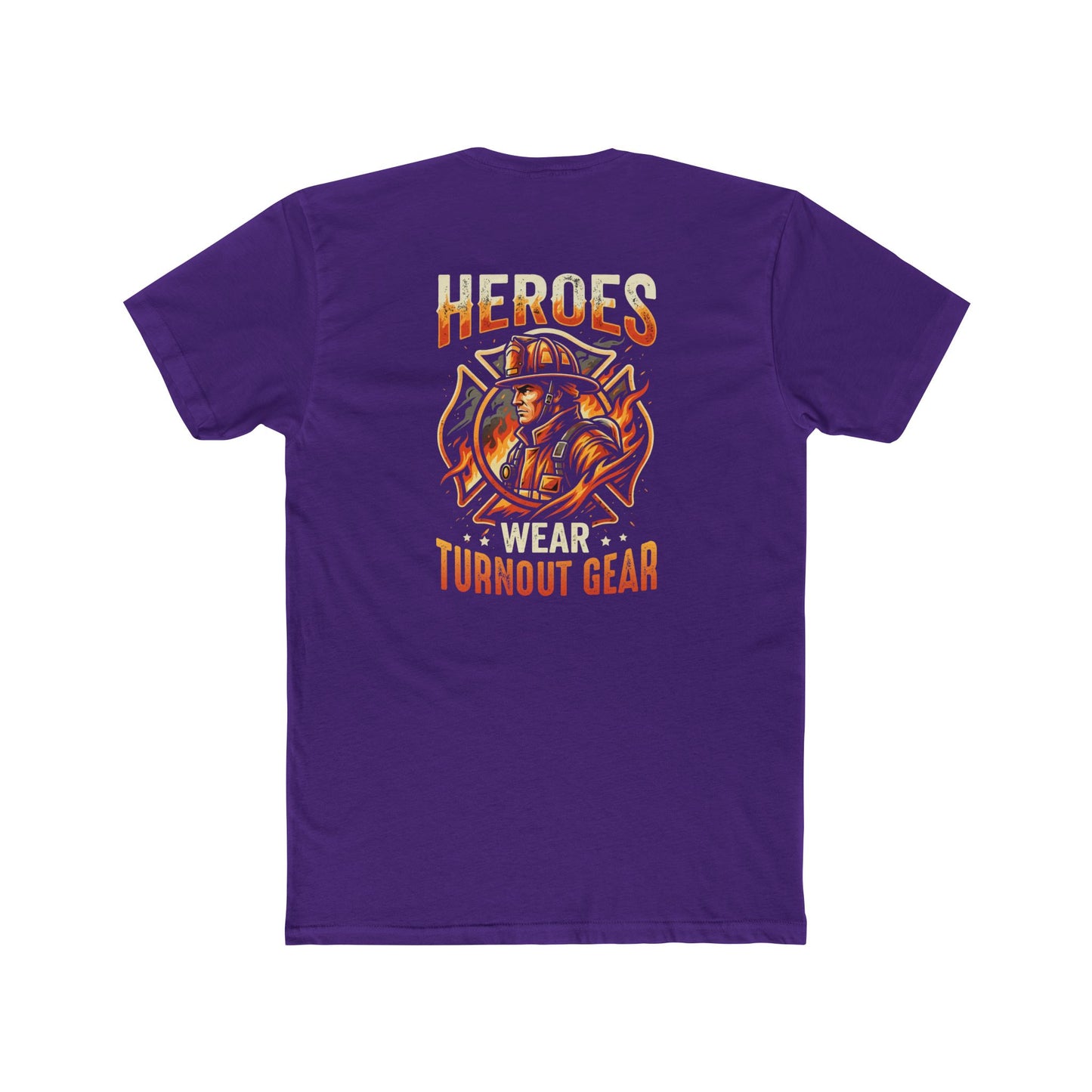 Heroes Wear Turnout Gear Firefighter T-Shirt