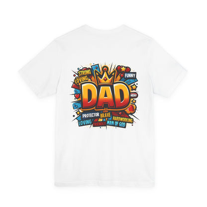 Dad Comic Crown T-Shirt — 'DAD' Bold Graphic with Loving, Brave, Hardworking Tributes (Father's Day Gift)