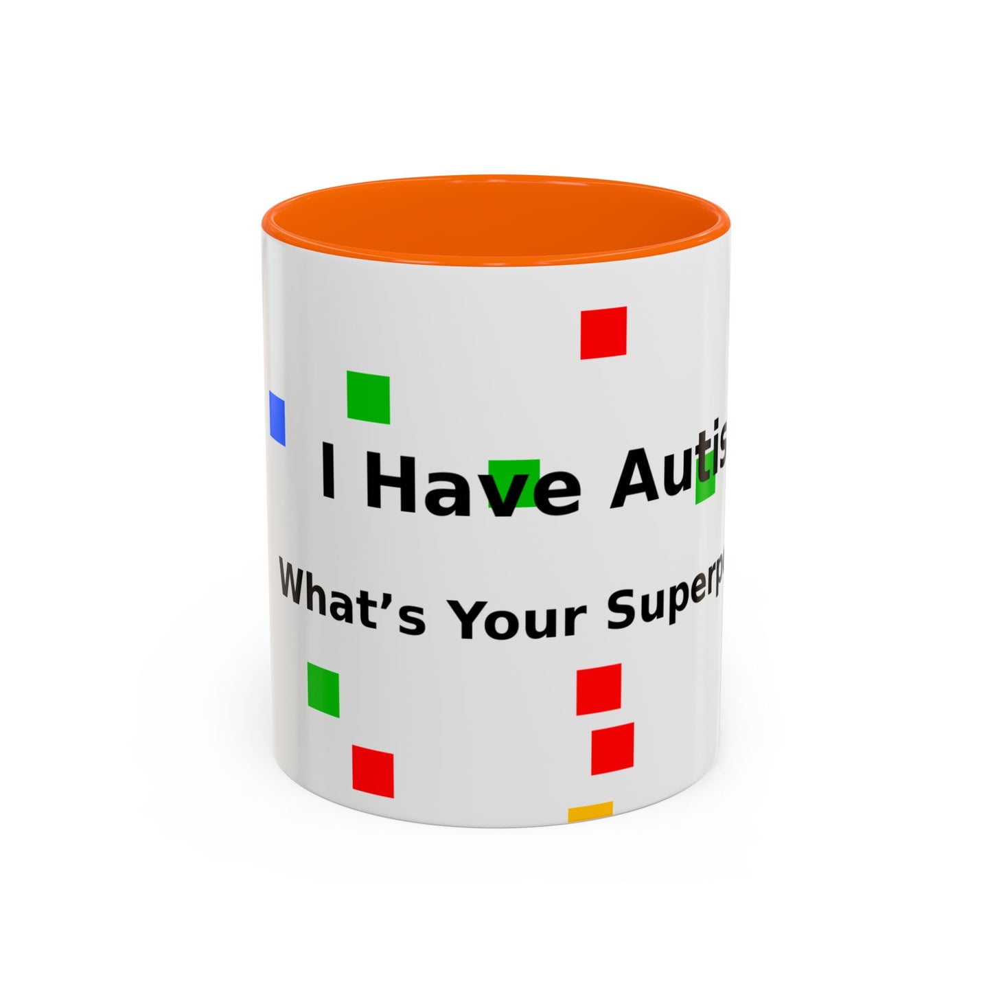 Autism Awareness Coffee Mug - "I Have Autism, What's Your Superpower?" Accent Mug