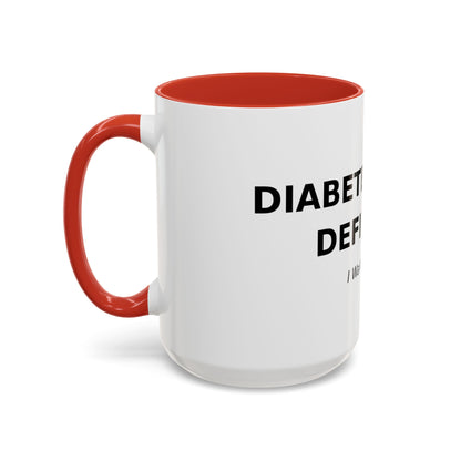 Accent Coffee Mug - "Diabetes Won't Define Me" Inspirational Faith Coffee Mug (11/15oz)