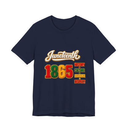 Juneteenth 1865 Tee — History • Culture • Excellence • Respect T-Shirt