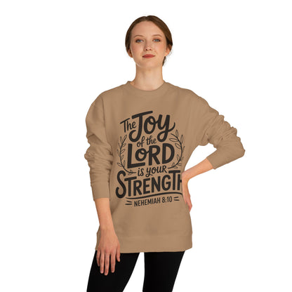 Christian Sweatshirt — "The Joy of the Lord Is Your Strength" Crewneck (Nehemiah 8:10)