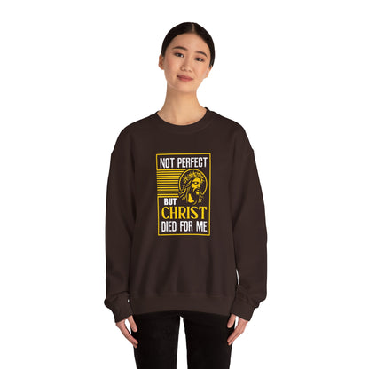 "Not Perfect But Christ Died For Me" Sweatshirt