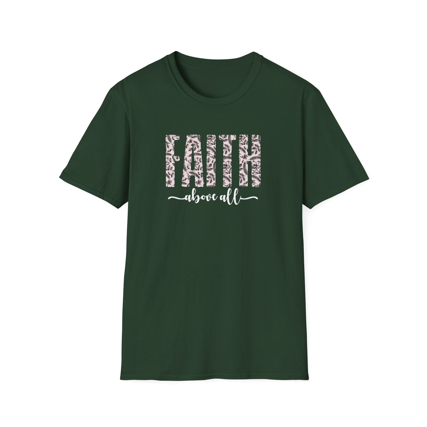 Faith Above All T-Shirt