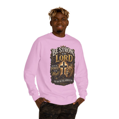 Christian Crewneck Sweatshirt — “Be Strong in the Lord” Cross & Lion Faith Pullover