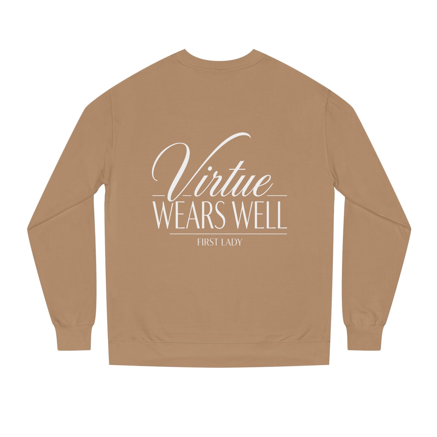 Virtue Wears Well Sweatshirt — Inspirational First Lady Crewneck