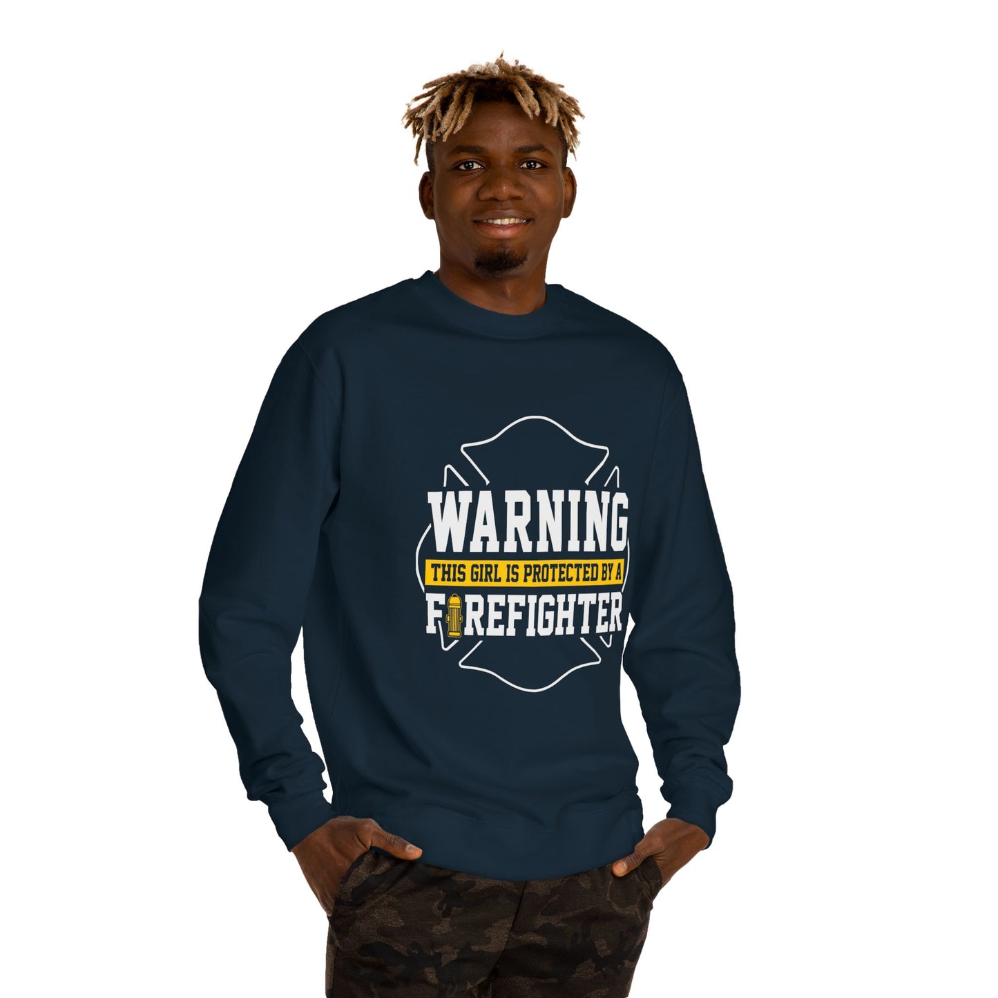 Firefighter Protector Sweatshirt — "Warning This Girl Is Protected By A Firefighter"