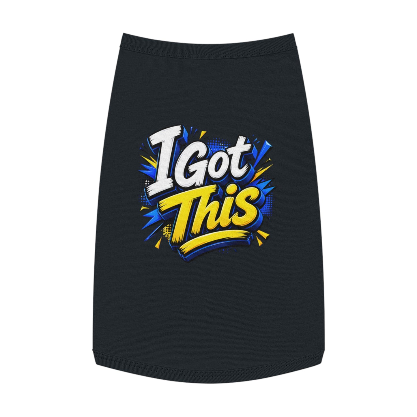 I Got This Pet Tank Top — Motivational Dog/Cat Tee for Confident Pets
