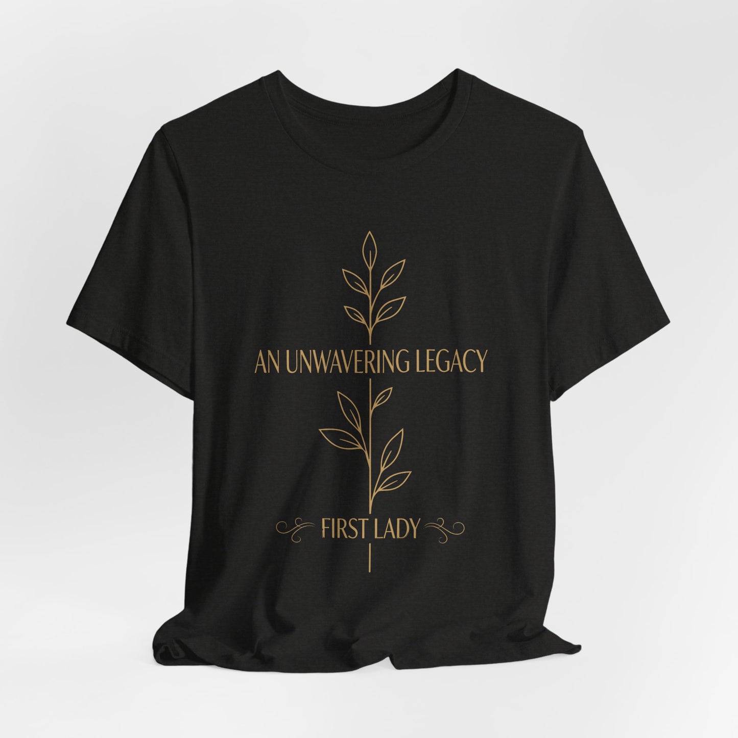 First Lady "An Unwavering Legacy" Tee