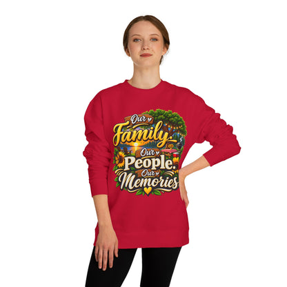 Family People Memories Sweatshirt — Our Family, Our People, Our Memories Crewneck
