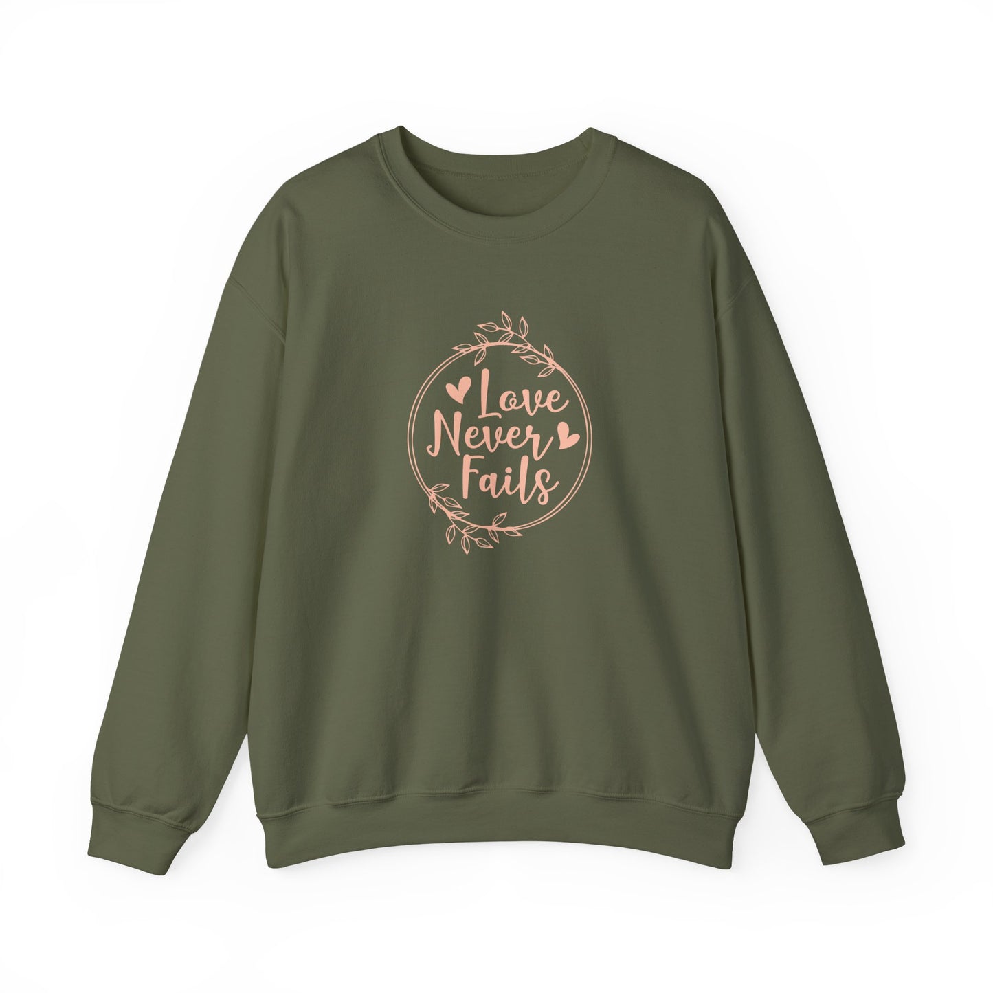 "Love Never Fails" Sweatshirt
