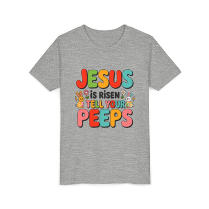 Youth Tee - "Jesus Is Risen, Tell Your Peeps" Easter Kids Shirt