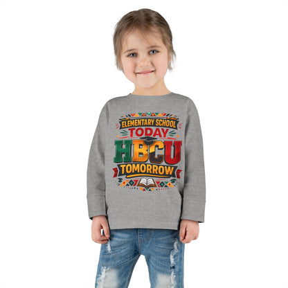 Toddler Long Sleeve Tee - "Elementary School Today, HBCU Tomorrow" Kids Pride Shirt