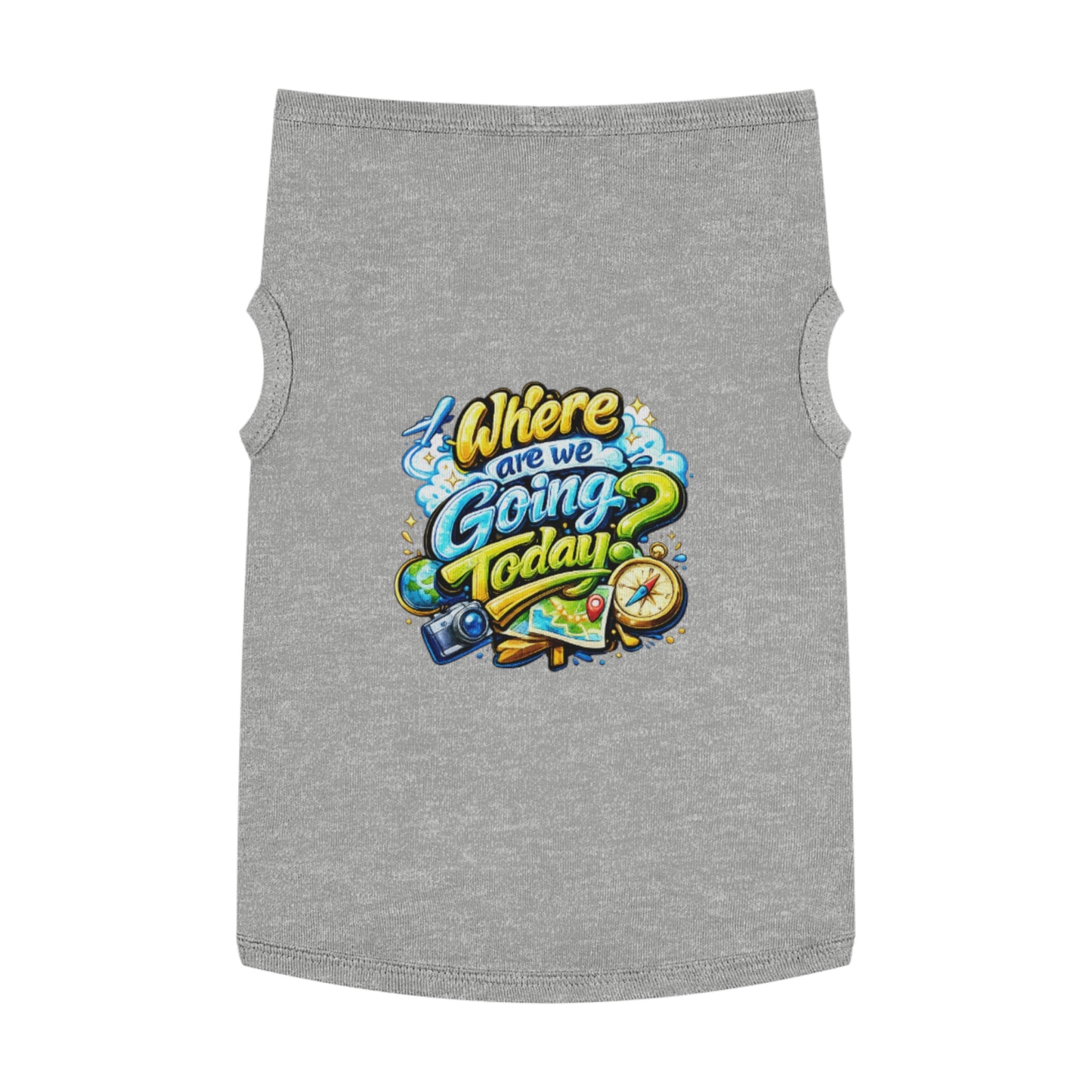 Pet Tank Top - "Where Are We Going Today?" Travel Graphic Dog Shirt