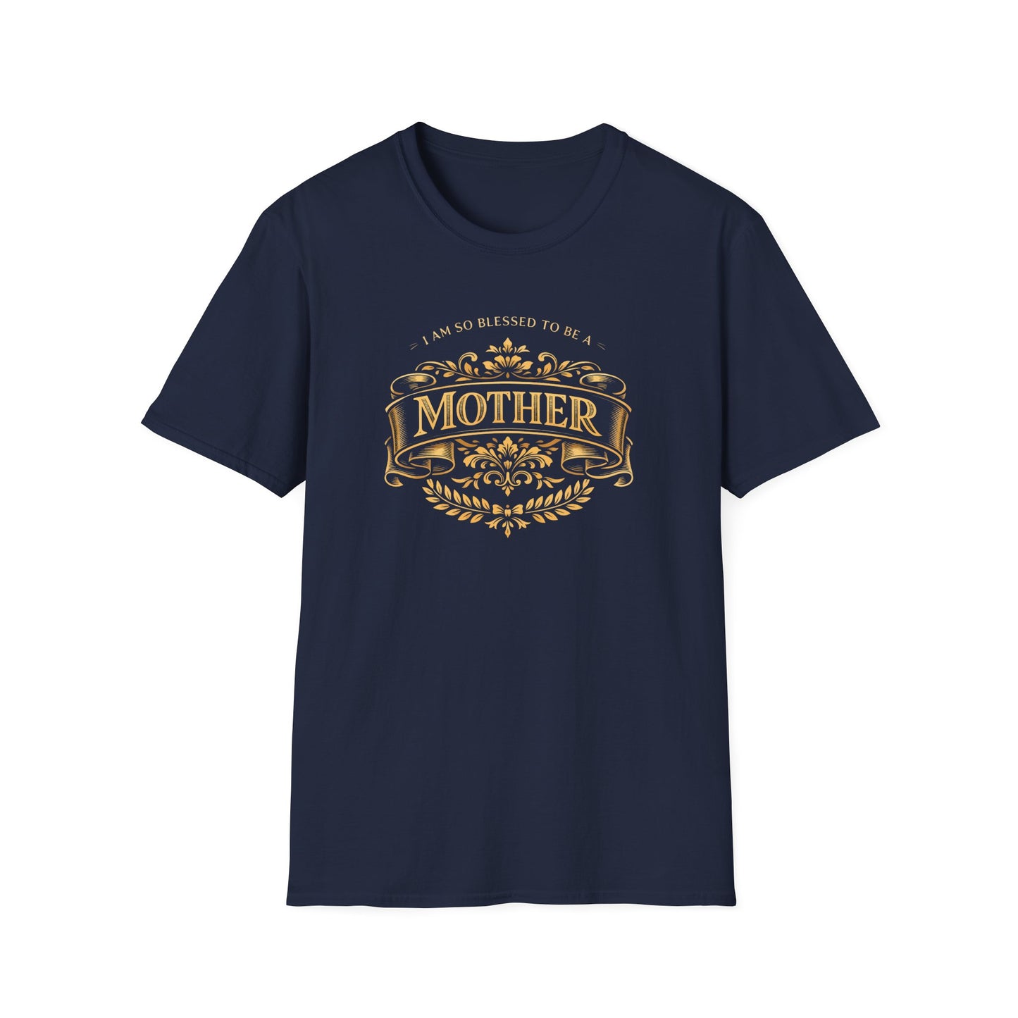 I Am So Blessed To Be A Mother T-Shirt