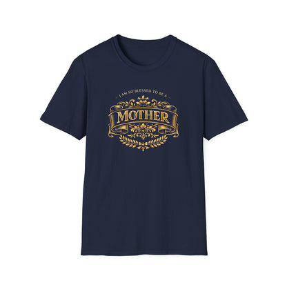 I Am So Blessed To Be A Mother T-Shirt