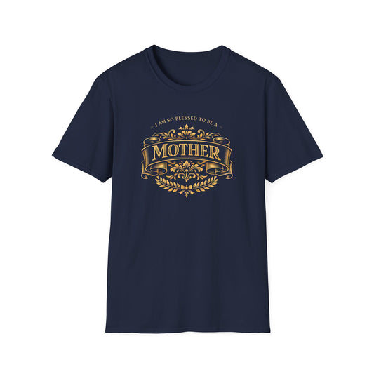 I Am So Blessed To Be A Mother T-Shirt