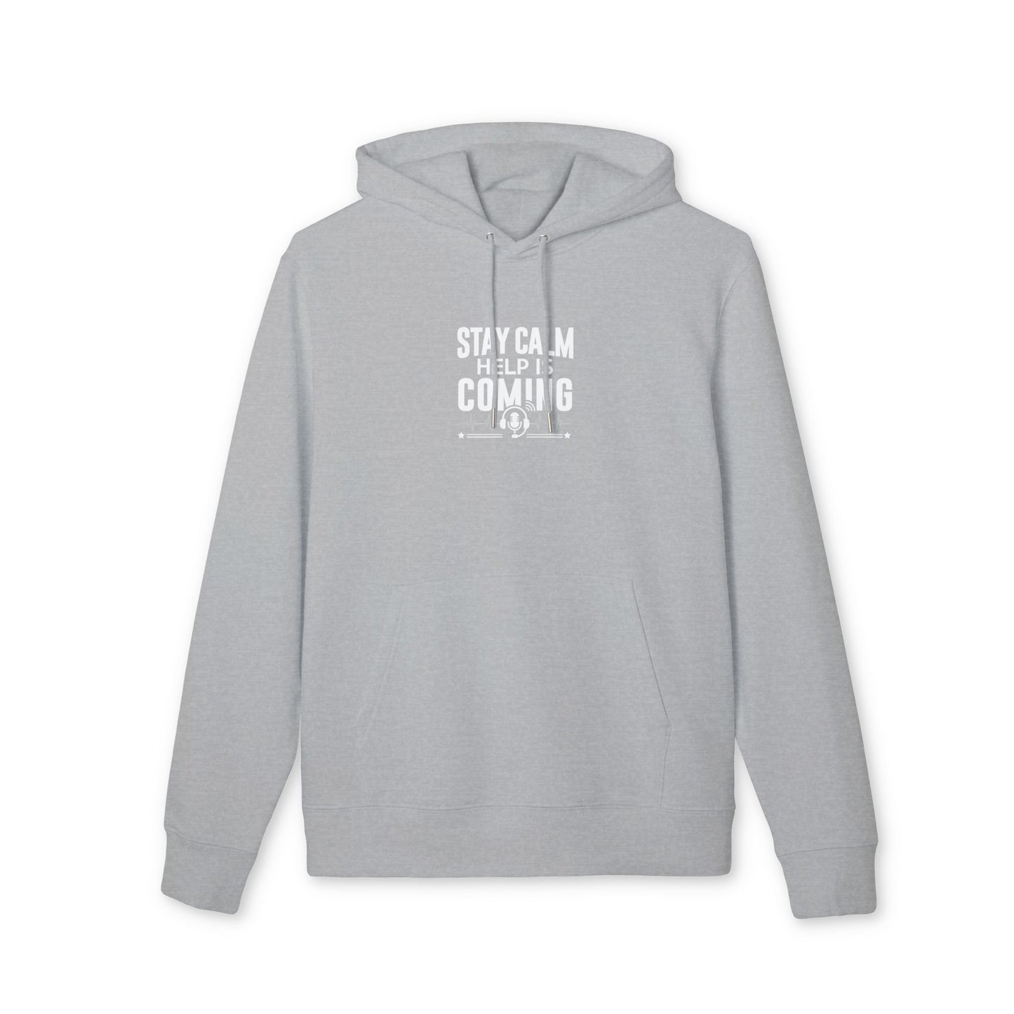 Stay Calm Help Is Coming Hoodie