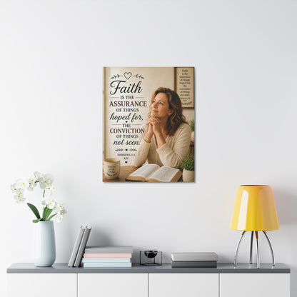 Faith Canvas Wall Art — "Faith is the assurance of things hoped for" Hebrews 11:1 Stretched Canvas