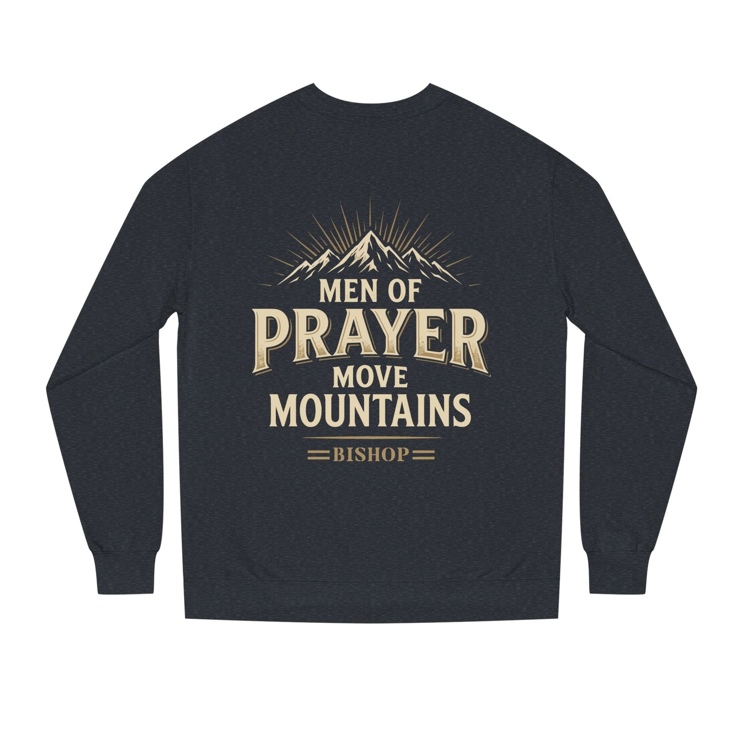 Men of Prayer Move Mountains Sweatshirt