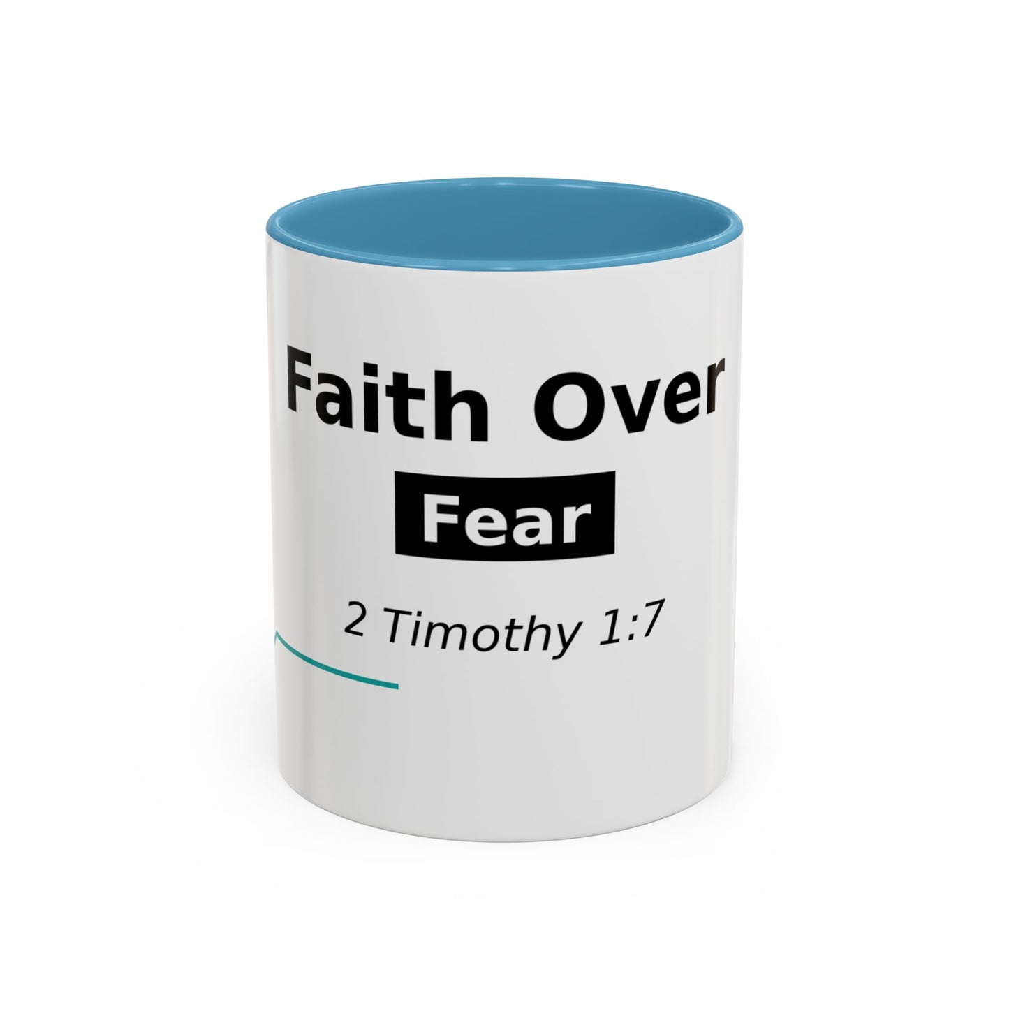 Faith Over Fear Coffee Mug — 2 Timothy 1:7 Inspirational Accent Mug