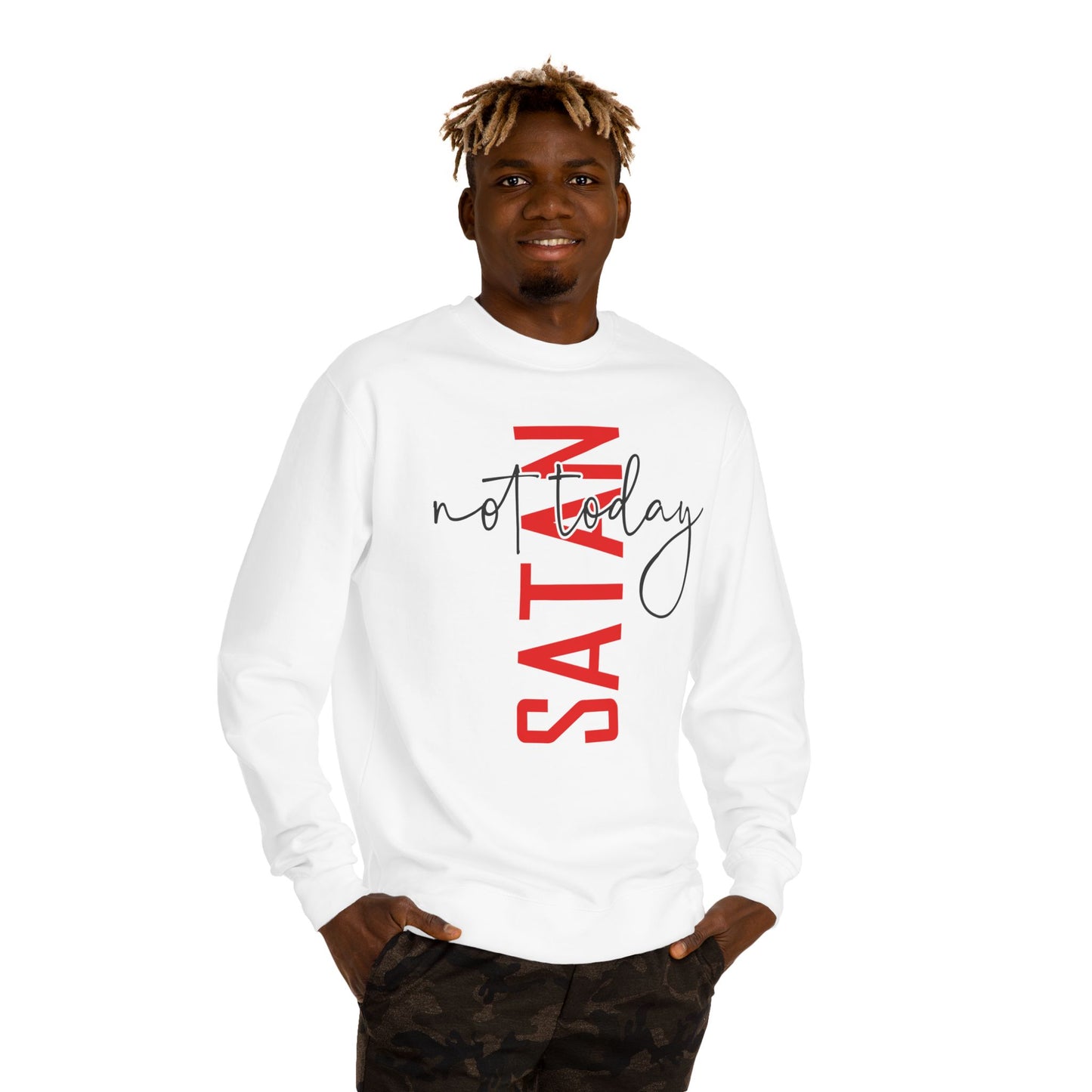 Not Today Satan Crewneck Sweatshirt — Bold Vertical Red Text with Script